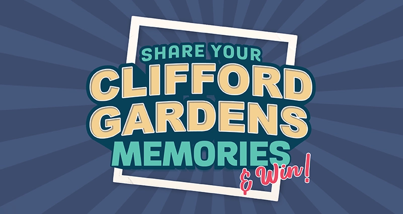 J024774 Share Your CG Memories Competition Web 1 Competition Header 800x425, Clifford Gardens